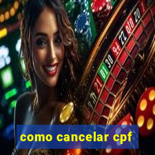 como cancelar cpf